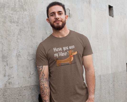 Have You Seen My Wiener?" Graphic Tee – Playful, Cute & Fun